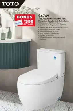 Harvey Norman TOTO S7 Washlet with the B&H Elongated Back-To-Wall Toilet Suite offer