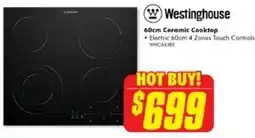 The Good Guys W Westinghouse 60cm Ceramic Cooktop offer