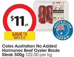 Coles Coles Australian No Added Hormones Beef Oyster Blade Steak offer