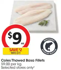 Coles Coles Thawed Basa Fillets offer