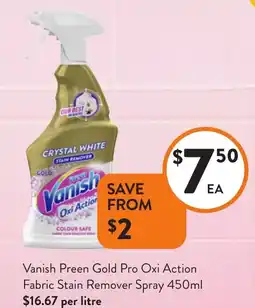 Foodworks Vanish Preen Gold Pro Oxi Action Fabric Stain Remover Spray offer