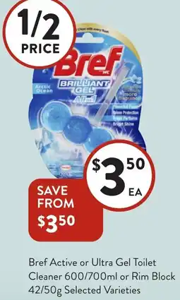 Foodworks Bref Active or Ultra Gel Toilet Cleaner or Rim Block offer