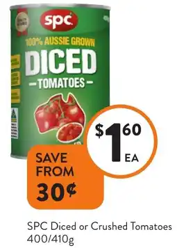 Foodworks SPC Diced or Crushed Tomatoes offer