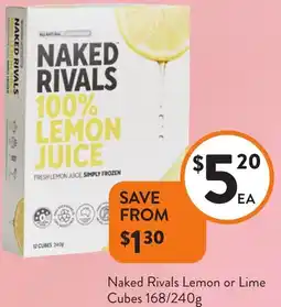 Foodworks Naked Rivals Lemon or Lime Cubes offer