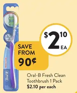 Foodworks Oral-B Fresh Clean Toothbrush offer