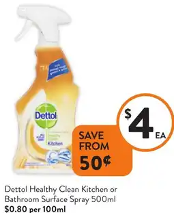 Foodworks Dettol Healthy Clean Kitchen or Bathroom Surface Spray offer