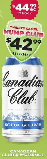 Thirsty Camel CANADIAN CLUB 4.8% RANGE offer
