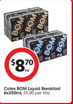 Coles Coles BOM Liquid Breakfast $5.80 per litre offer