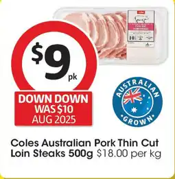 Coles Coles Australian Pork Thin Cut Loin Steaks offer