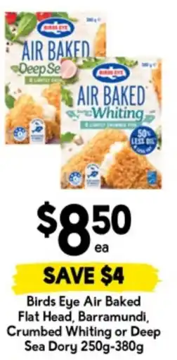 Drakes Birds Eye Air Baked Flat Head, Barramundi, Crumbed Whiting or Deep Sea Dory offer