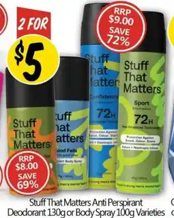 Not Quite Right Stuff That Matters Anti Perspirant Deodorant or Body Spray Varieties offer