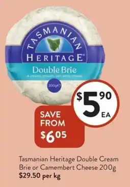 Foodworks Tasmanian heritage double cream brie or camembert cheese offer