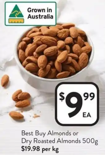 Foodworks Best buy almonds or dry roasted almonds offer