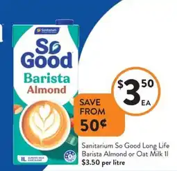 Foodworks Sanitarium So Good Long Life Barista Almond or Oat Milk offer