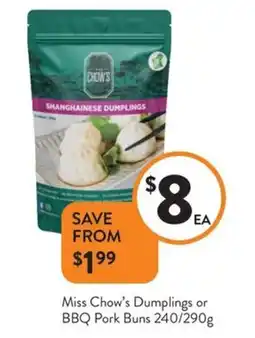 Foodworks Miss chow's dumplings or bbq pork buns offer