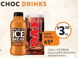 Foodworks Oak or ice break flavoured milk offer