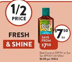 Foodworks Reef coconut spf15+ or sun tan spf30+ oil offer