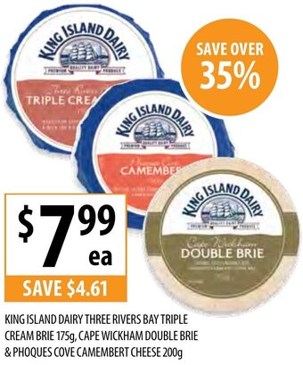 Supabarn King Island Dairy Three Rivers Bay Triple Cream Brie 175g, Cape Wickham Double Brie & Phoques Cove Camembert Cheese 200g offer
