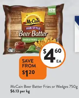 Foodworks McCain Beer Batter Fries or Wedges offer