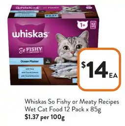 Foodworks Whiskas So Fishy or Meaty Recipes Wet Cat Food offer