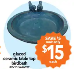 Cheap as Chips glazed ceramic table top birdbath offer