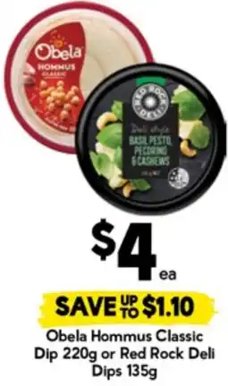 Drakes Obela Hommus Classic Dip or Red Rock Deli Dips offer