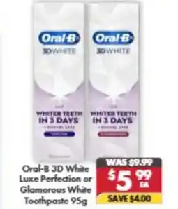 Pharmacy4Less Oral-B 3D White Luxe Perfection or Glamorous White Toothpaste offer