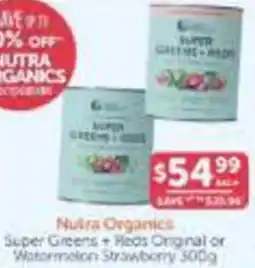 WHOLELIFE catalogue Nutra Organics Super Greens Reds Orignal or Watermelon Strawberry offer