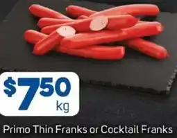 Foodland Primo Thin Franks or Cocktail Franks offer