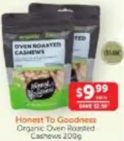 WHOLELIFE catalogue Honest to Goodness Organic Oven Roasted Cashews offer
