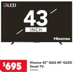 Harvey Norman Hisense 43" Q6Q 4K QLED Smart TV. offer