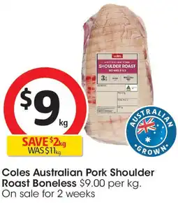 Coles Coles Australian Pork Shoulder Roast Boneless offer