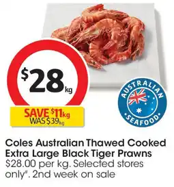 Coles Coles Australian Thawed Cooked Extra Large Black Tiger Prawns offer