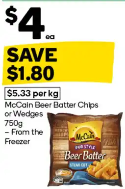 Woolworths Mccain beer batter chips or wedges offer