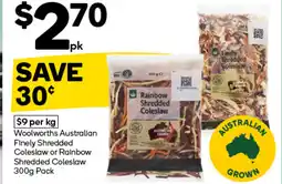 Woolworths Woolworths australian finely shredded coleslaw or rainbow shredded coleslaw offer