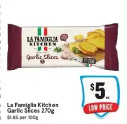 IGA La Famiglia Kitchen Garlic Slices offer