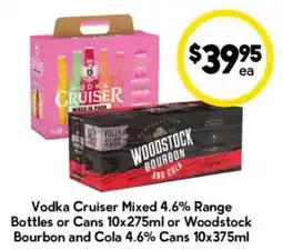 Drakes Vodka Cruiser Mixed 4.6% Range Bottles or Cans or Woodstock Bourbon and Cola 4.6% Cans offer