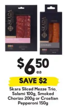 Drakes Skara Sliced Mezze Trio, Salami, Smoked Chorizo or Croatian Pepperoni offer