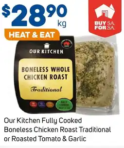 Foodland Our Kitchen Fully Cooked Boneless Chicken Roast Traditional offer