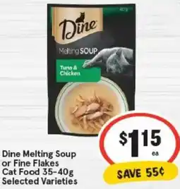 IGA Dine Melting Soup or Fine Flakes Cat Food Selected Varieties offer