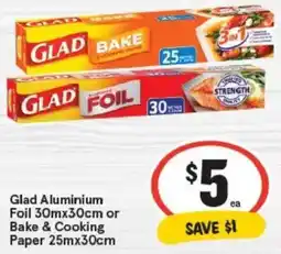 IGA Glad Aluminium Foil or Bake & Cooking Paper offer