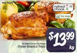 Foodworks The Naked Chook Free Range Chicken Breasts or Thighs offer