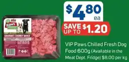 Foodland VIP Paws Chilled Fresh Dog Food offer