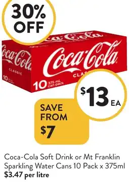 Foodworks Coca-Cola Soft Drink or Mt Franklin Sparkling Water Cans offer