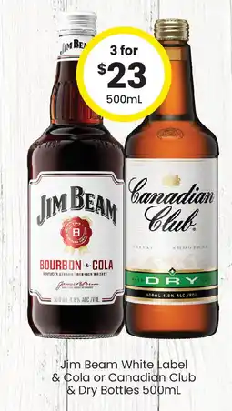 The Bottle O Jim beam white label & cola or canadian club & dry bottles offer