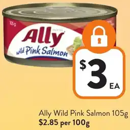 Foodworks Ally Wild Pink Salmon offer