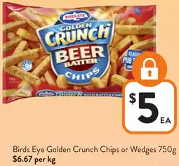 Foodworks Birds Eye Golden Crunch Chips or Wedges offer