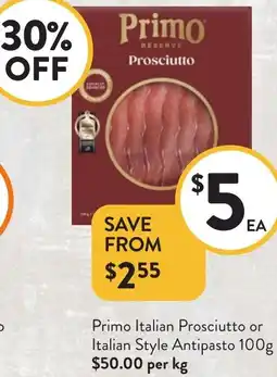 Foodworks Primo Italian Prosciutto or Italian Style Antipasto offer