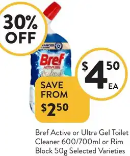 Foodworks Bref Active or Ultra Gel Toilet Cleaner or Rim Block offer