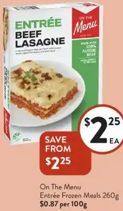 Foodworks On The Menu Entrée Frozen Meals offer